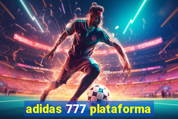 adidas 777 plataforma